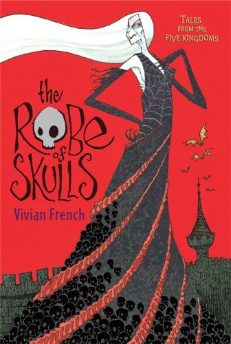 Cover for Vivian French · The Robe of Skulls: the First Tale from the Five Kingdoms (Tales from the Five Kingdoms) (Paperback Bog) [Reprint edition] (2009)