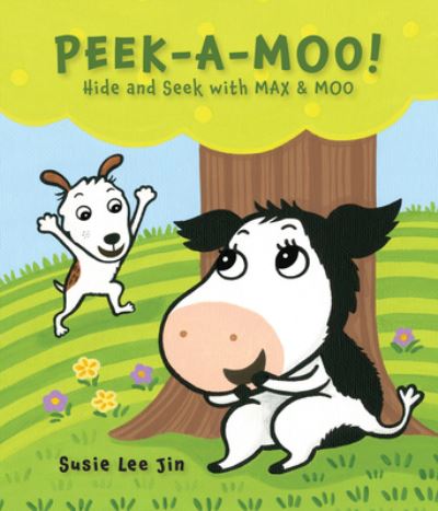 Cover for Susie Lee Jin · Peek-A-Moo!: Hide and Seek with MAX &amp; MOO - Max &amp; Moo (Board book) (2023)