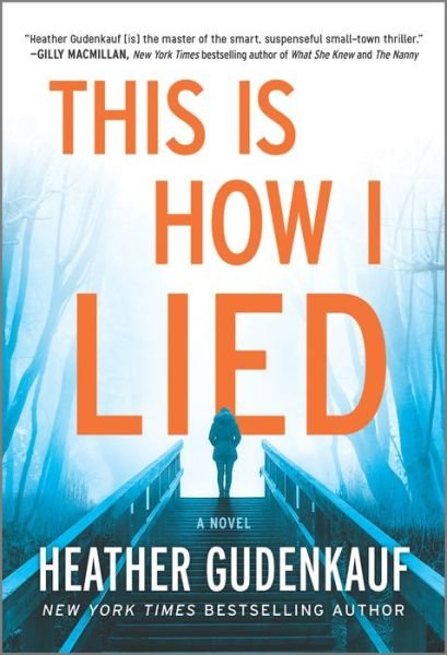 Cover for Heather Gudenkauf · This Is How I Lied A Novel (Paperback Book) (2021)