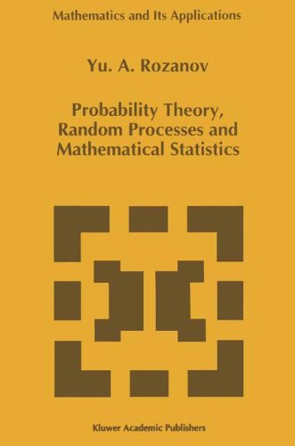 Probability Theory, Random Processes and Mathematical Statistics - Mathematics and Its Applications - Iu. A. Rozanov - Bøger - Kluwer Academic Publishers - 9780792337645 - 31. oktober 1995