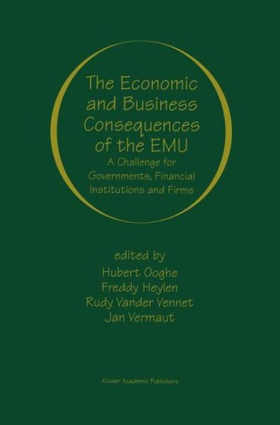 Cover for Hubert Ooghe · The Economic and Business Consequences of the EMU: A Challenge for Governments, Financial Institutions and Firms (Hardcover Book) [2000 edition] (2000)