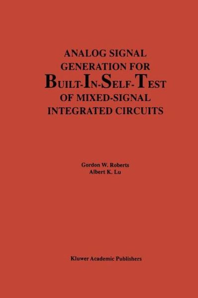 Cover for Gordon W. Roberts · Analog Signal Generation for Built-in-self-test of Mixed-signal Integrated Circuits - the Springer International Series in Engineering and Computer Science (Hardcover Book) (1995)