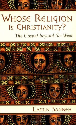 Cover for Lamin O. Sanneh · Whose Religion is Christianity?: The Gospel Beyond the West (Paperback Book) (2003)