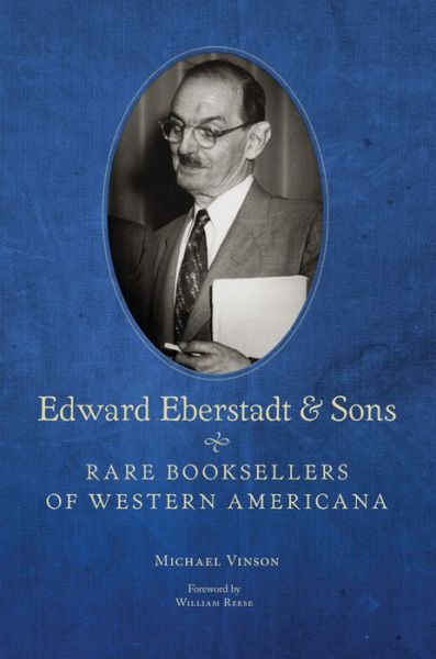 Cover for Michael Vinson · Edward Eberstadt &amp; Sons: Rare Booksellers of Western Americana (Paperback Book) (2017)