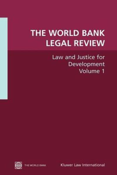 The World Bank Legal Review; Vol 1: Law and Justice for Development - Inc World Book - Books - World Bank Publications - 9780821350645 - April 1, 2003