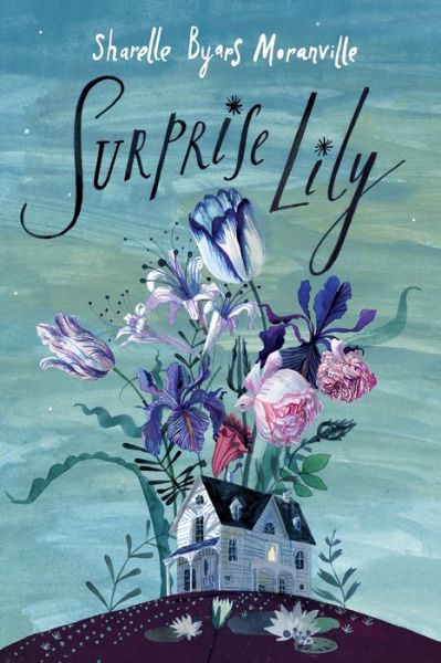 Cover for Sharelle Byars Moranville · Surprise Lily (Hardcover Book) (2019)