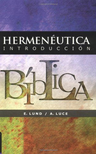 Cover for E. Lund · Hermeneutica, introduccion biblica (Taschenbuch) [Spanish edition] (1964)