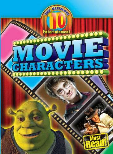 Movie Characters (Ultimate 10) - Mark Stewart - Books - Gareth Stevens Publishing - 9780836891645 - August 22, 2009