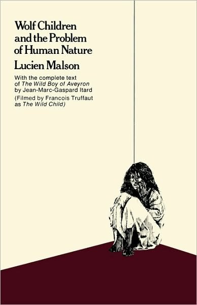 Cover for Lucien Malson · Wolf Children and the Problem of Human Nature (Paperback Book) (1972)