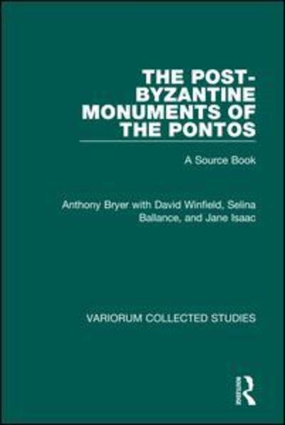 Cover for Anthony Bryer · The Post-Byzantine Monuments of the Pontos: A Source Book - Variorum Collected Studies (Hardcover Book) (2002)