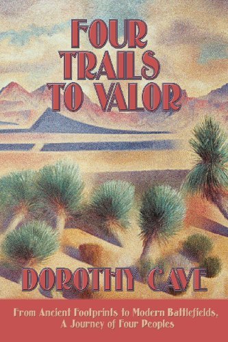 Cover for Dorothy Cave · Four Trails to Valor, Revised (Paperback Book) [Revised edition] (2007)