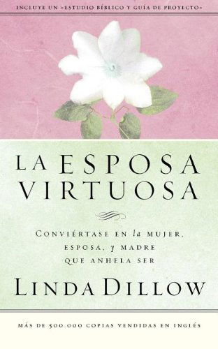 Cover for Linda Dillow · La Esposa Virtuosa (Taschenbuch) (1992)