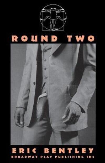 Round Two - Eric Bentley - Bøker - Broadway Play Publishing Inc - 9780881453645 - 1. august 2008