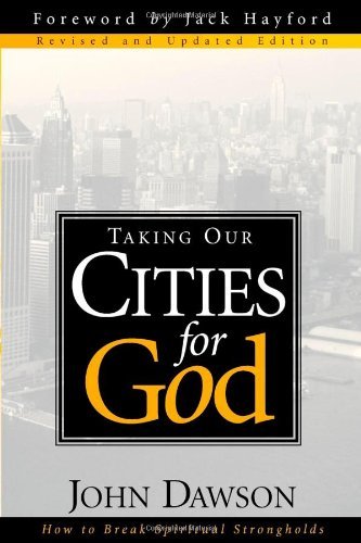 Cover for John Dawson · Taking Our Cities For God - Rev (Taschenbuch) [Rev Upd edition] (2002)