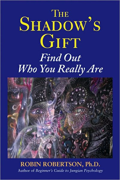 Cover for Robin Robertson · Shadow'S Gift: Find out Who You Really are (Paperback Book) (2011)