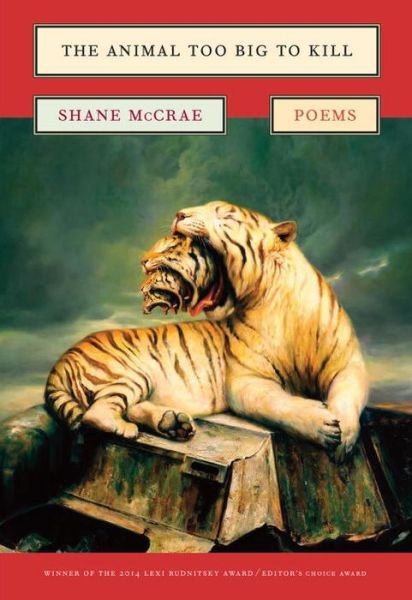 Cover for Shane McCrae · The Animal Too Big to Kill: Poems (Paperback Book) (2024)