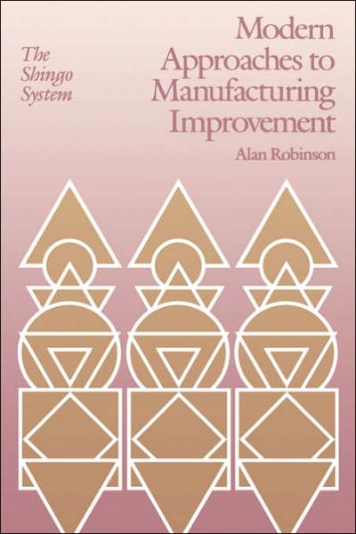 Cover for Alan Robinson · Modern Approaches to Manufacturing Improvement: The Shingo System (Hardcover Book) (1990)