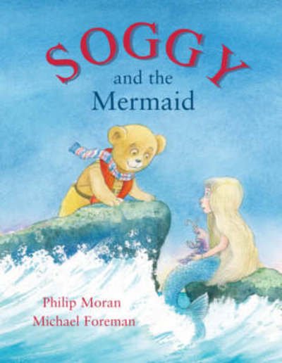 Cover for Phillip Moran · Soggy and the Mermaid (Hardcover Book) (2008)