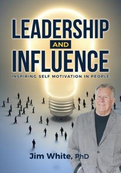 Cover for Jim White · Leadership and Influence (Paperback Bog) (2018)