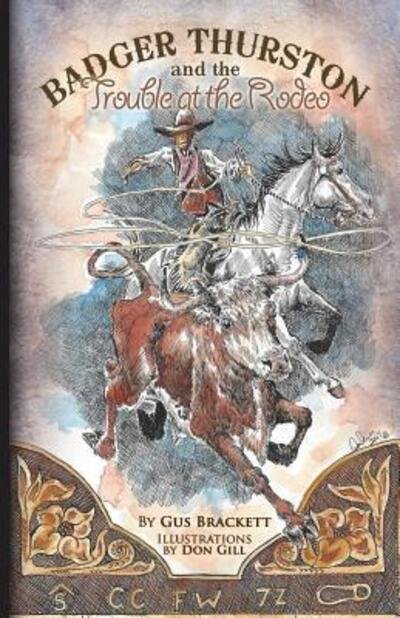 Cover for Gus Brackett · Badger Thurston and the Trouble at the Rodeo (Pocketbok) (2017)