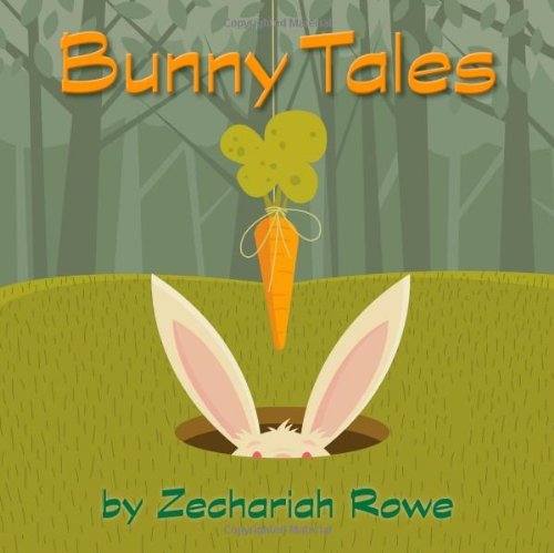 Cover for Zechariah Rowe · Bunny Tales (Taschenbuch) (2012)