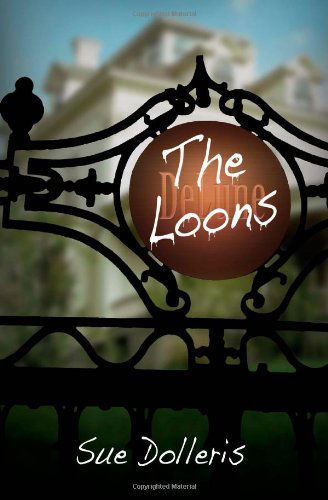 The Loons - Sue Dolleris - Books - Savant Books & Publications LLC - 9780985250645 - October 30, 2012