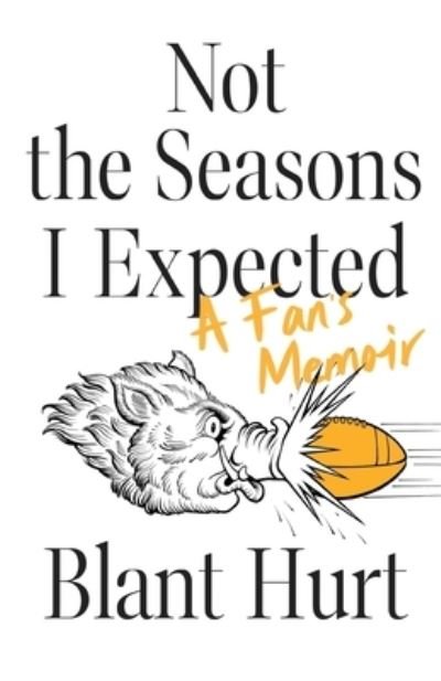 Cover for Blant Hurt · Not the Seasons I Expected (Pocketbok) (2020)