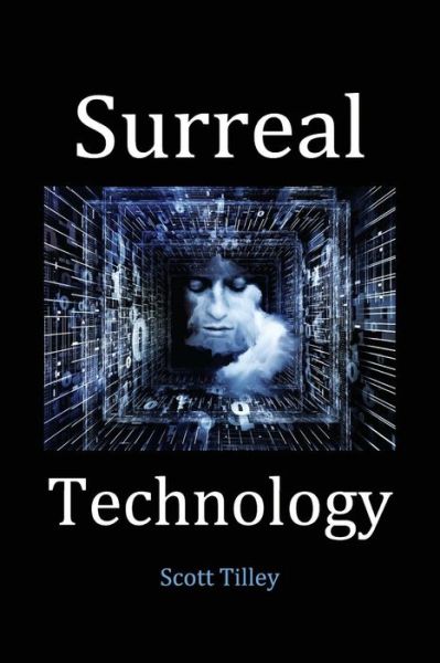 Cover for Scott Tilley · Surreal Technology (Paperback Book) (2017)