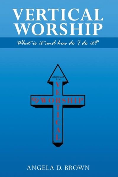 Cover for Angela Brown · Vertical Worship (Paperback Bog) (2022)