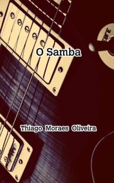 Cover for Thiago Moraes Oliveira · O Nosso Samba (Pocketbok) (2021)
