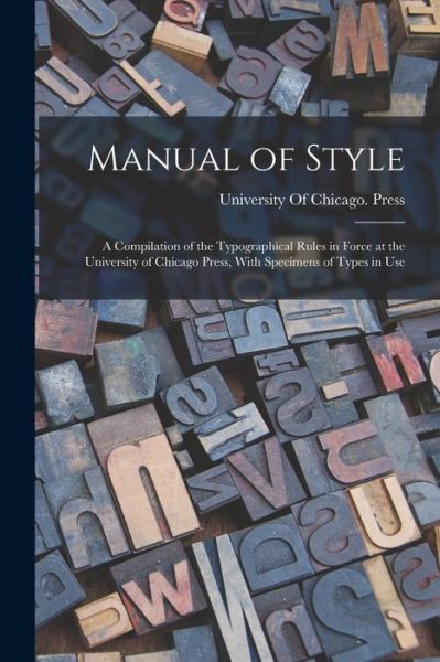 Manual of Style - University of Chicago Press - Books - Creative Media Partners, LLC - 9781016070645 - October 27, 2022