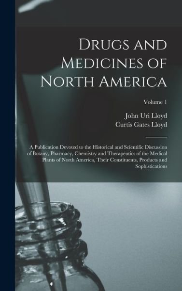 Cover for John Uri Lloyd · Drugs and Medicines of North America (Book) (2022)