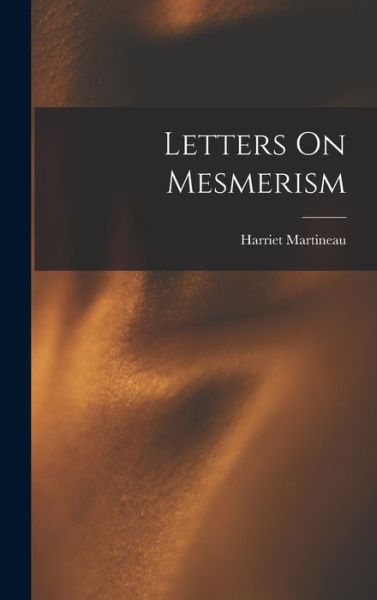 Cover for Harriet Martineau · Letters on Mesmerism (Book) (2022)