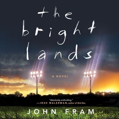 Cover for John Fram · The Bright Lands A Novel (CD) (2020)