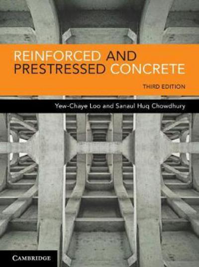 Cover for Loo, Yew-Chaye (Griffith University, Queensland) · Reinforced and Prestressed Concrete (Paperback Book) [3 Revised edition] (2018)