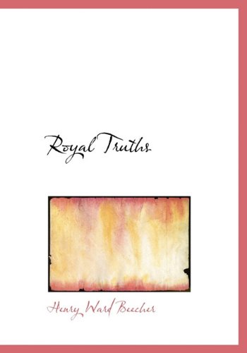 Cover for Henry Ward Beecher · Royal Truths (Hardcover Book) (2009)