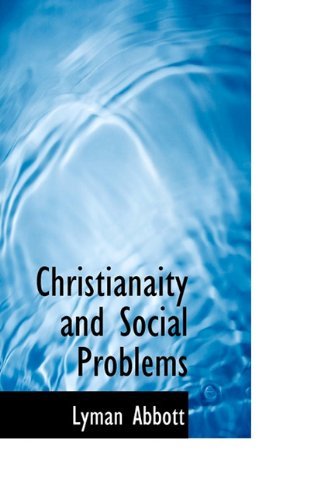 Cover for Lyman Abbott · Christianaity and Social Problems (Hardcover Book) (2009)