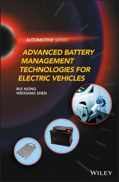 Cover for Xiong, Rui (Beijing Institute of Technology) · Advanced Battery Management Technologies for Electric Vehicles - Automotive Series (Gebundenes Buch) (2019)