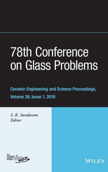 Cover for SK Sundaram · 78th Conference on Glass Problems - Ceramic Engineering and Science Proceedings (Hardcover bog) [Volume 39 edition] (2019)