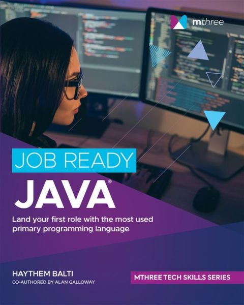 Cover for Balti, Haythem (University of Louisville; mthree) · Job Ready Java (Paperback Book) (2021)