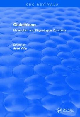 Cover for Vina, Jose (University of Valencia) · Revival: Glutathione (1990) - CRC Press Revivals (Hardcover Book) (2017)