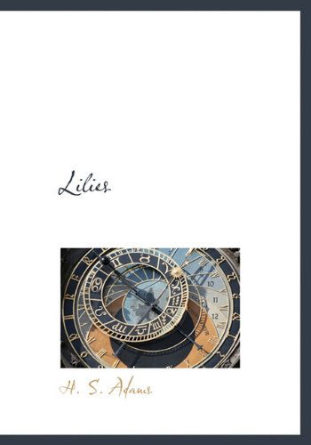 Cover for H. S. Adams · Lilies (Hardcover Book) (2010)