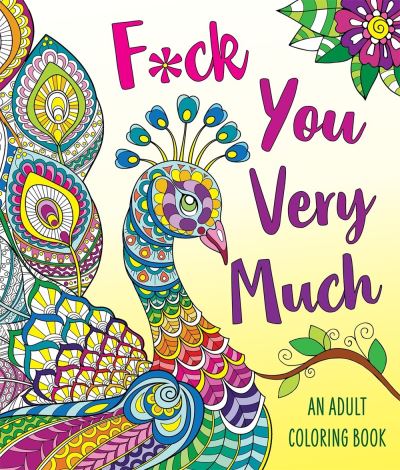 Cover for Caitlin Peterson · F*ck You Very Much: A Sweary Coloring Book (Paperback Book) (2020)