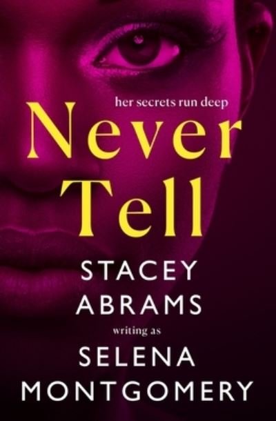 Cover for Stacey Abrams · Never Tell (Hardcover bog) (2022)