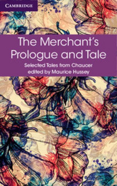 The Merchant's Prologue and Tale - Selected Tales from Chaucer - Geoffrey Chaucer - Livros - Cambridge University Press - 9781316615645 - 25 de agosto de 2016