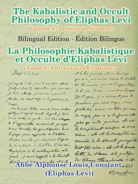 Cover for Eliphas Levi · The Kabalistic and Occult Philosophy of Eliphas Levi - Volume 1: Letters to Students (Paperback Book) (2015)
