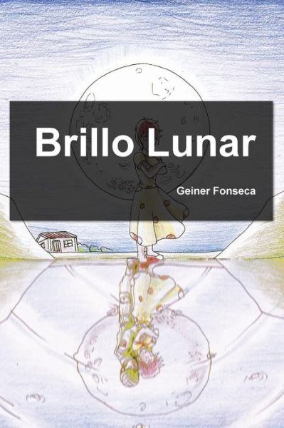 Cover for Geiner Fonseca · Brillo Lunar (Paperback Book) (2017)