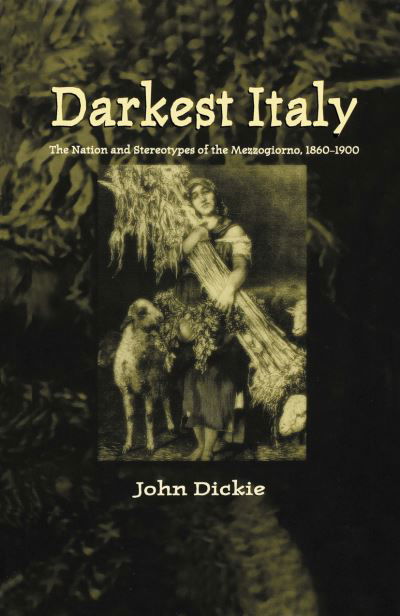 Cover for Na Na · Darkest Italy: The Nation and Stereotypes of the Mezzogiorno, 1860-1900 (Paperback Book) [Softcover reprint of the original 1st ed. 1999 edition] (2015)