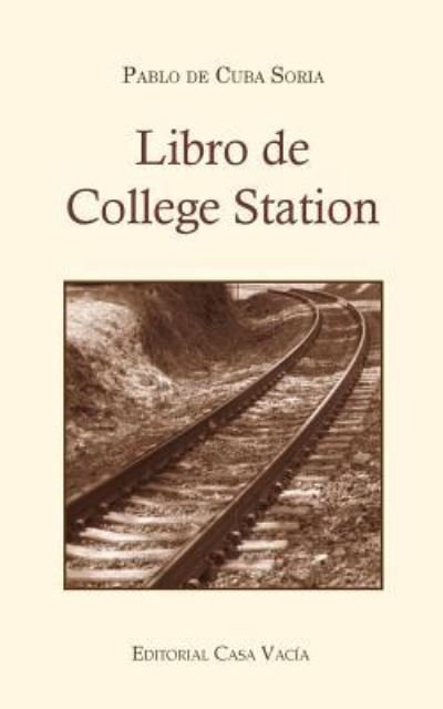 Cover for Pablo De Cuba Soria · Libro de College Station (Segunda edicion) (Paperback Bog) (2024)