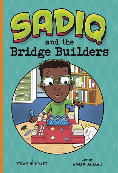 Cover for Siman Nuurali · Sadiq and the Bridge Builders - Sadiq (Paperback Bog) (2021)